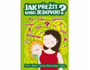 JAK PŘEŽÍT DOBU JEDOVOU?